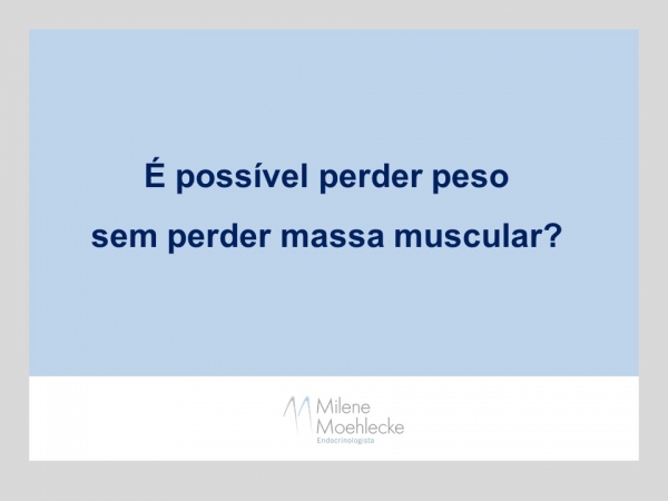 É possível emagrecer sem perder massa muscular?